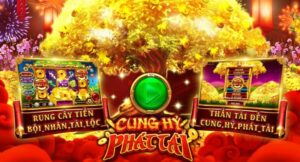 Cung Hỷ Phát Tài - Siêu phẩm nổ hũ cực hot